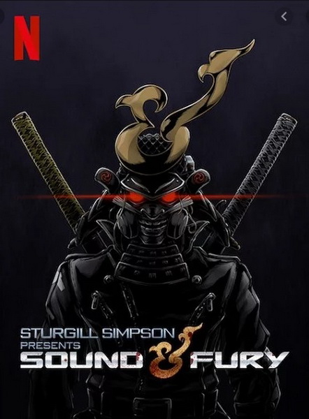Sturgill Simpson Presents Sound & Fury – Netflix (2019) โดยสเตอร์จิลล์ ซิมป์สัน
