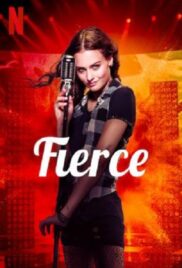 Fierce | Netflix (2020) กู่ร้องให้ก้องรัก