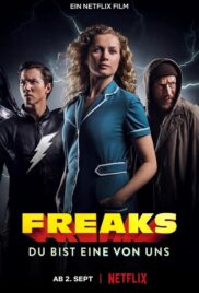 Freaks – You’re One of Us | Netflix (2020) ฟรีคส์ จอมพลังพันธุ์แปลก