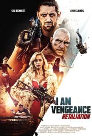 I Am Vengeance- Retaliation (2020)
