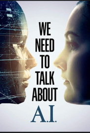 We Need to Talk About A.I (2020) เราต้องพูดคุยเกี่ยวกับ เอ ไอ