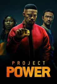Project Power | Netflix (2020) โปรเจคท์ พาวเวอร์ พลังลับพลังฮีโร่
