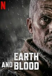 Earth and Blood | Netflix (2020) เลือดและปฐพี
