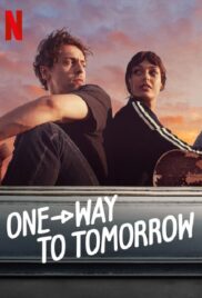 One-Way to Tomorrow | Netflix (2020) พรุ่งนี้ที่ปลายทาง