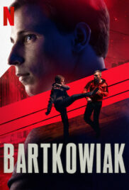 BartKowiak (2021) บาร์ตโคเวียก แค้นนักสู้