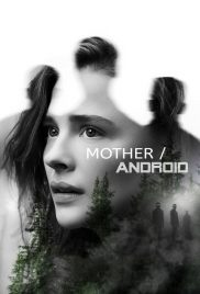 ดูหนัง Mother/Android (2022)