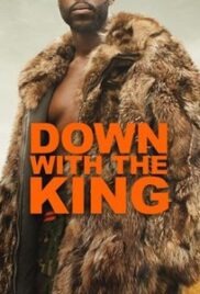 DOWN WITH THE KING (2022)