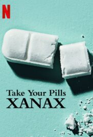 TAKE YOUR PILLS XANAX (2022)
