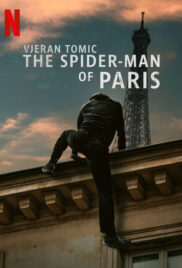 Vjeran Tomic The Spider-Man of Paris (2023) เวรัน โทมิช สไปเดอร์แมน แห่งปารีส
