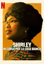 Shirley (2024) เชอร์ลีย์ หญิงแกร่งสภาเหล็ก