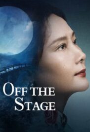 Off the Stage (2024) สู่เวทีฝัน