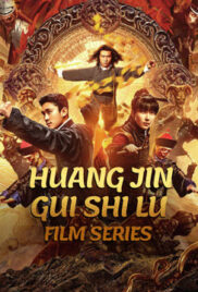 Huang Jin Gui Shi Lu Film Series (2024) บันทึกคำสาปทองคำ