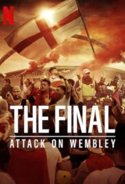 The Final Attack on Wembley (2024) บุกเวมบลีย์
