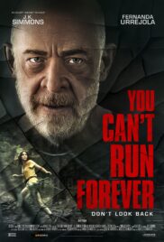 You Can’t Run Forever (2024) ยู แคนท์ รัน ฟอร์เอฟเวอร์