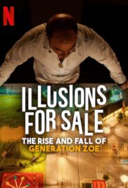 illusions For Sale (2024) เทคนิคขายฝันของเจเนเรชั่นโซอี้