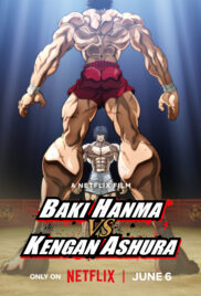 Baki Hanma VS Kengan Ashura (2024) ฮันมะ บากิ ปะทะ กำปั้นอสูร โทคิตะ