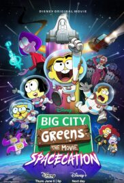 Big City Greens the Movie Spacecation (2024) ครอบครัวกรีน ผจญภัยในอวกาศ