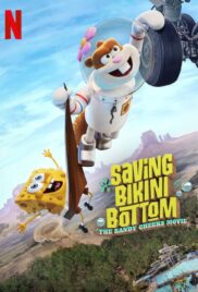 Saving Bikini Bottom The Sandy Cheeks Movie (2024) เซฟวิ่ง บิกินี่ บอททอม เดอะ แซนดี้ ชีกส์ มูฟวี่